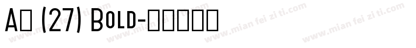 A萍 (27) Bold字体转换